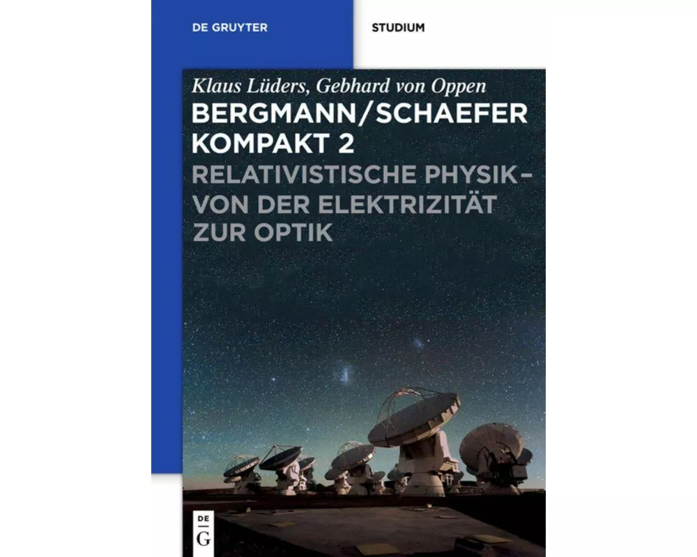 Relativistische Physik - von der Elektrizität zur Optik