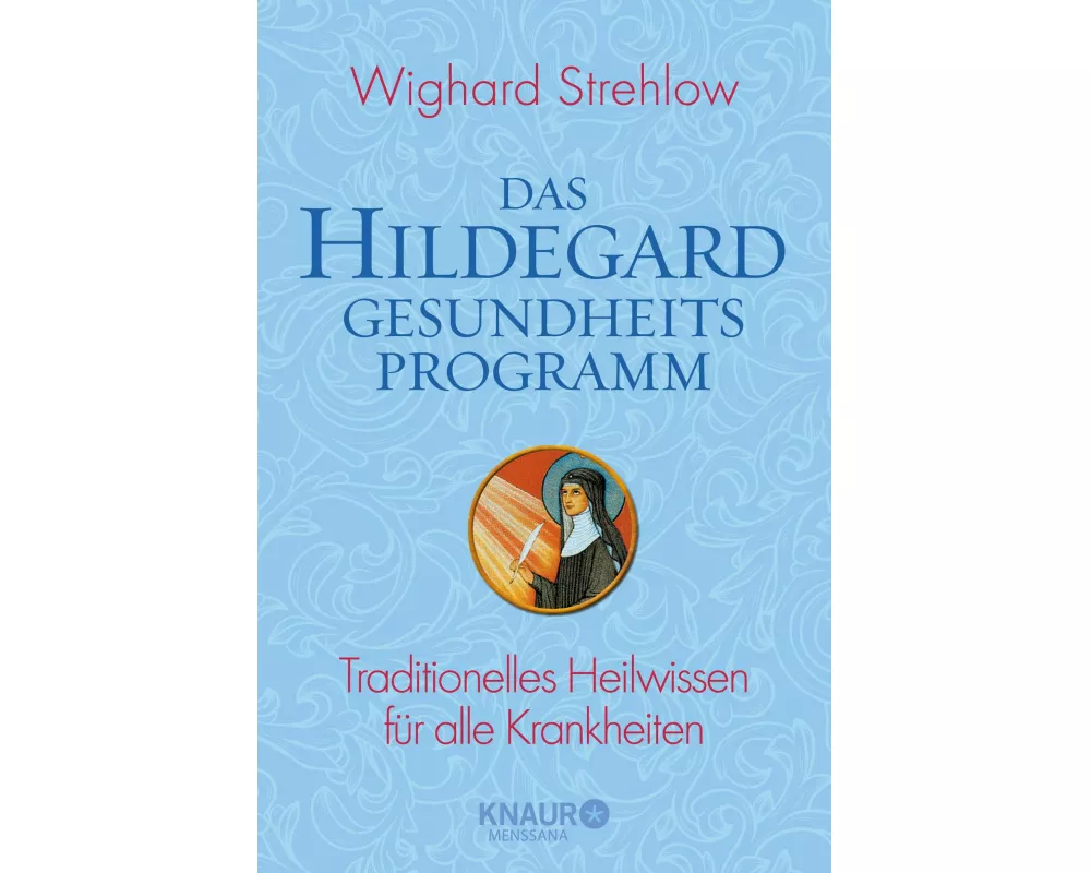 Das Hildegard-Gesundheitsprogramm