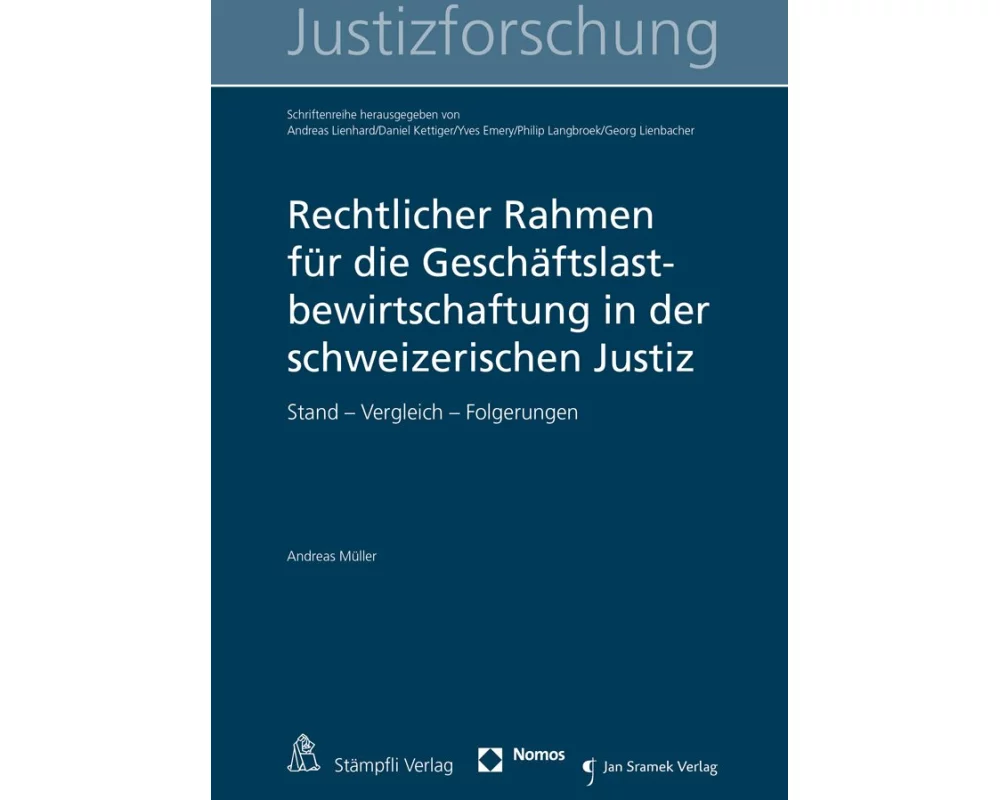 Rechtlicher Rahmen für die Geschäftslastbewirtschaftung in der schweizerischen Justiz