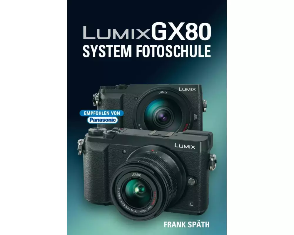 LUMIX GX80 System Fotoschule
