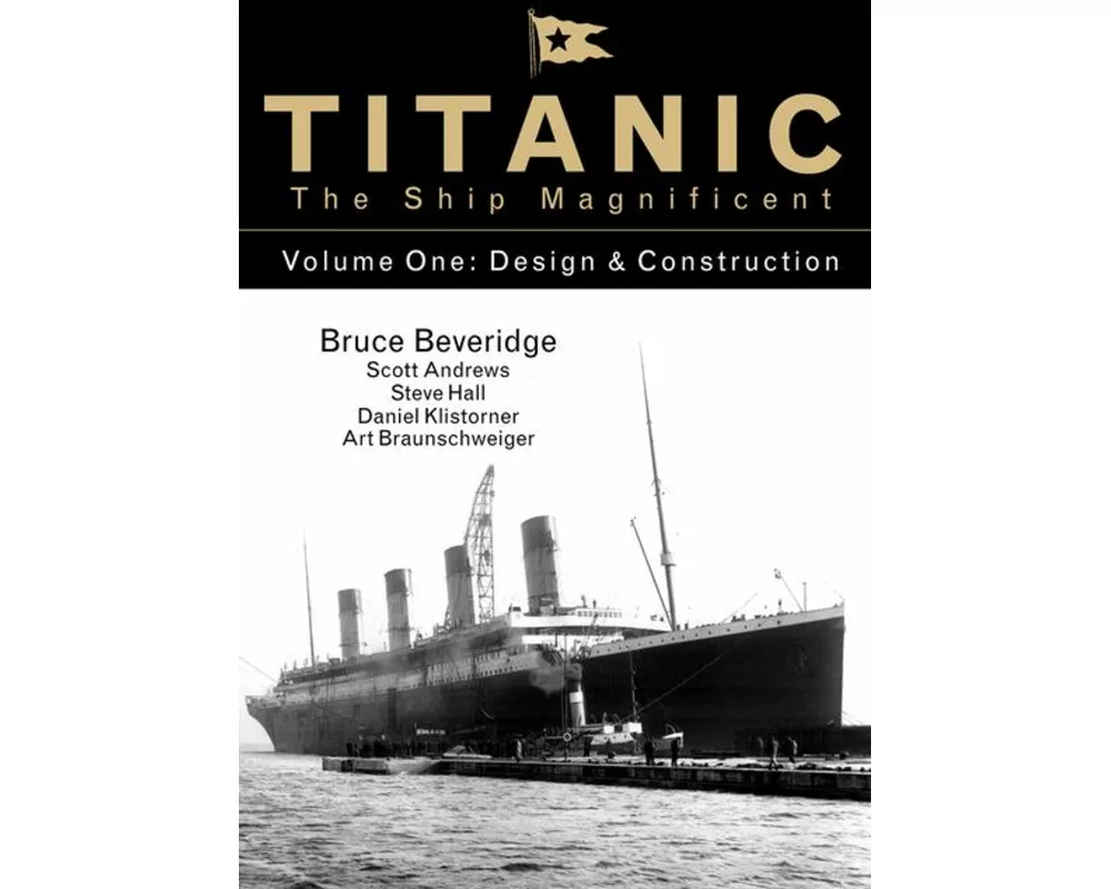 Titanic the Ship Magnificent - Volume One