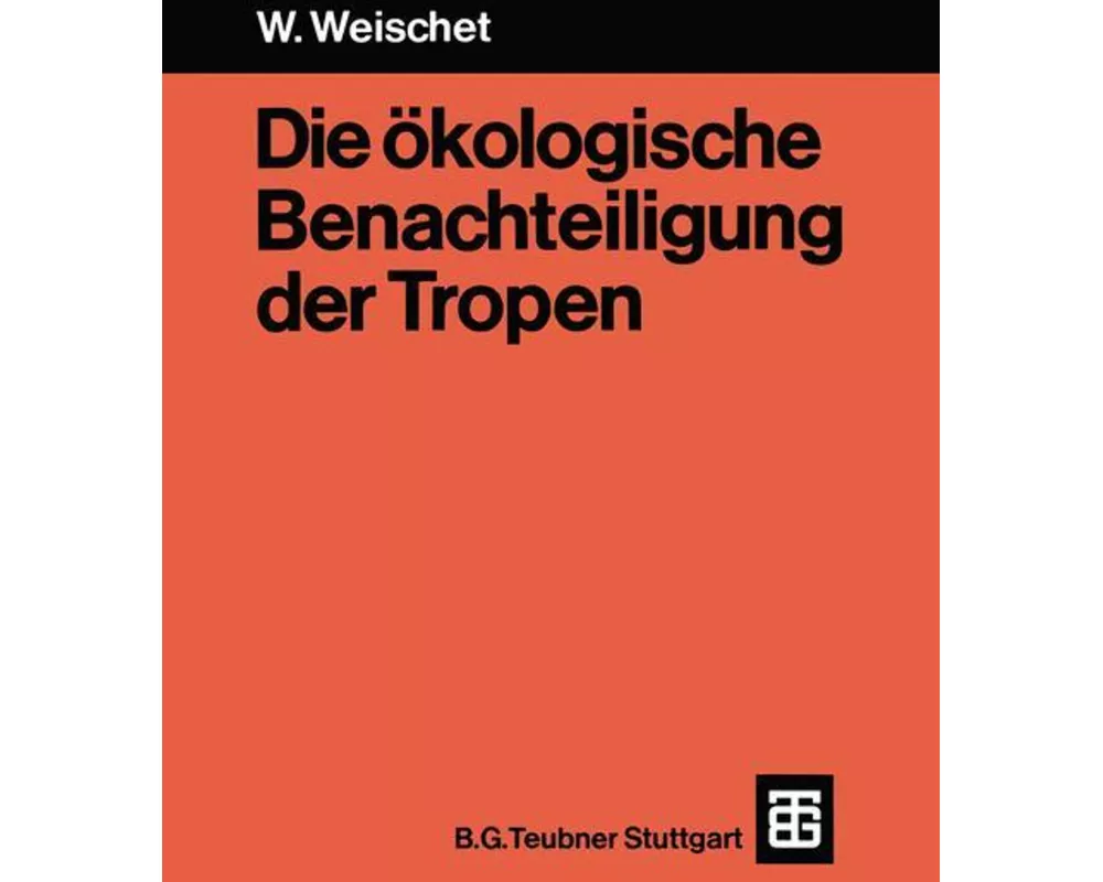 Die ökologische Benachteiligung der Tropen