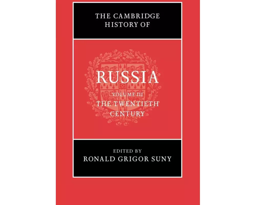 The Cambridge History of Russia: Volume 3, The Twentieth Century