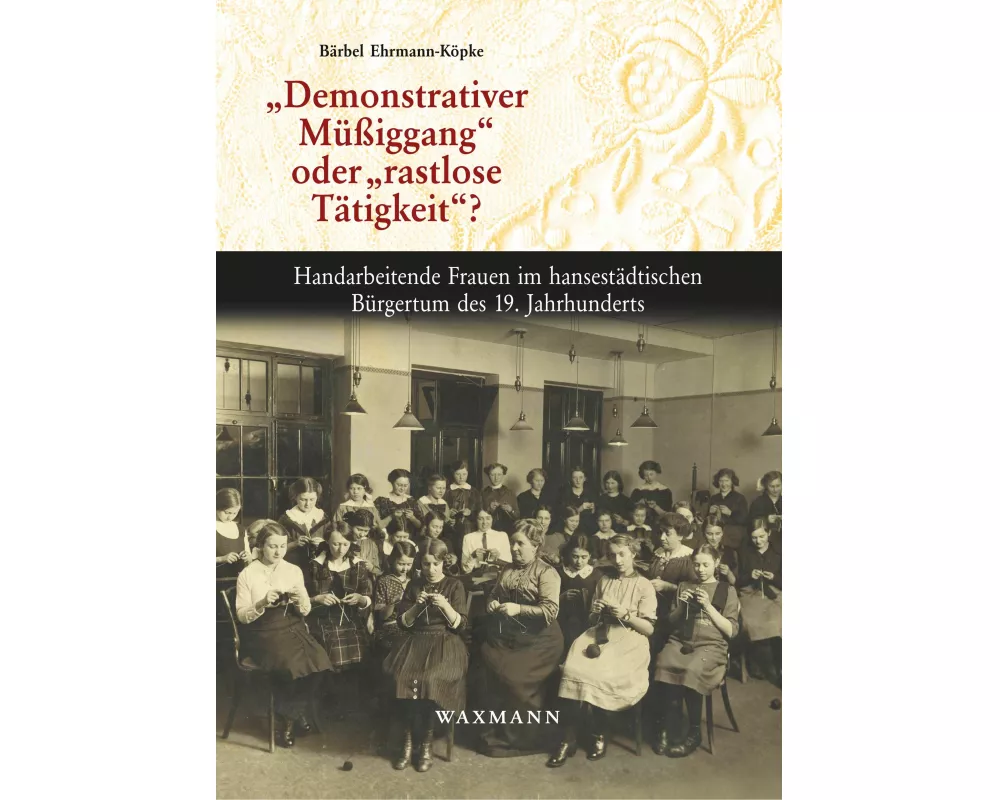 "Demonstrativer Müßiggang" oder "rastlose Tätigkeit"?