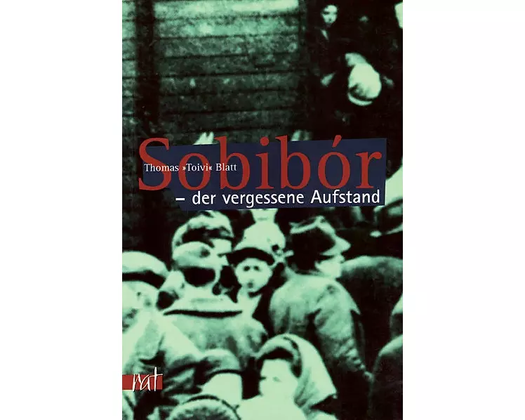 Sobibór - der vergessene Aufstand