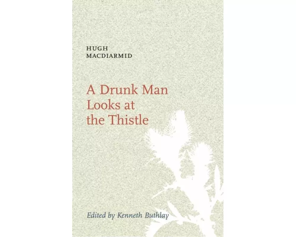 A Drunk Man Looks at the Thistle