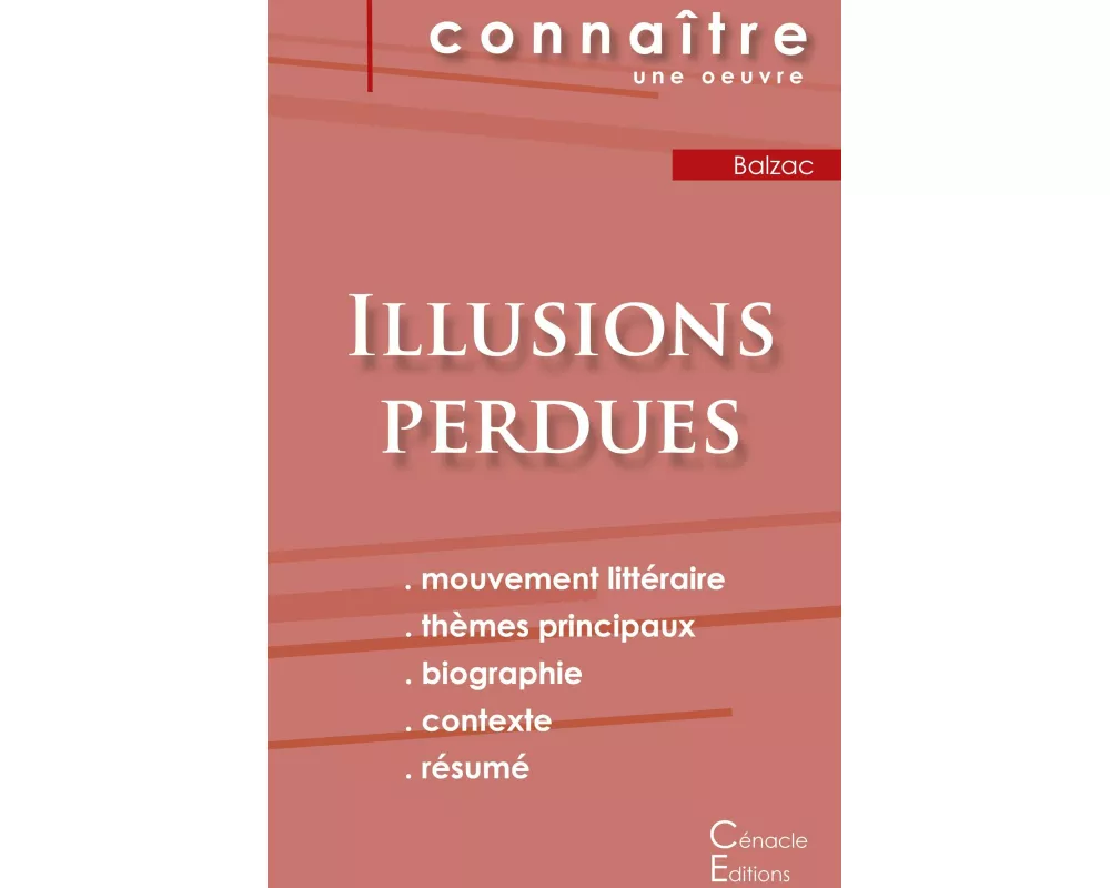 Fiche de lecture Illusions perdues de Balzac (Analyse littéraire de référence et résumé complet)