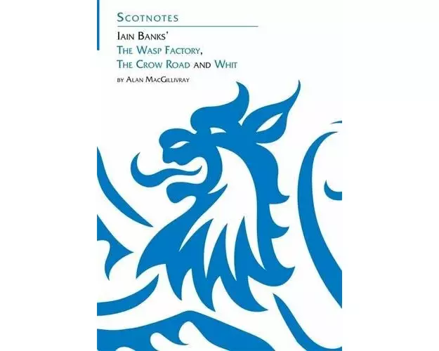 Three Novels of Iain Banks: Whit, The Crow Road and The Wasp Factory