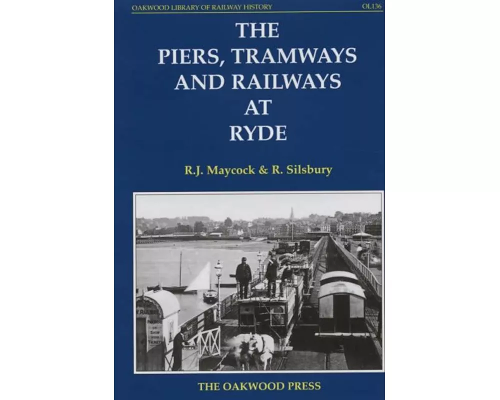 The Piers, Tramways and Railways at Ryde