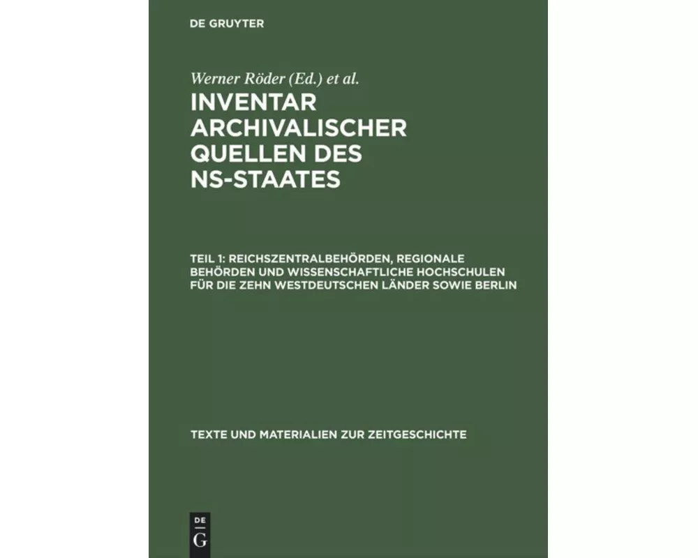 Reichszentralbehörden, regionale Behörden und wissenschaftliche Hochschulen für die zehn westdeutschen Länder sowie Berlin