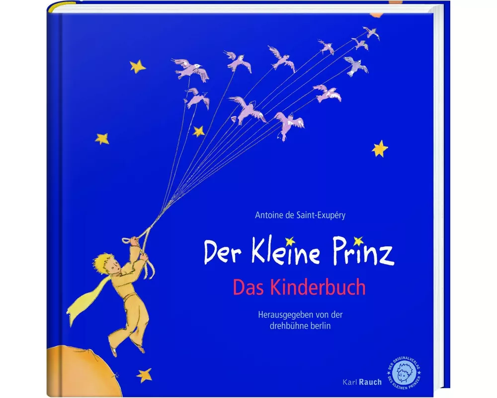 Der Kleine Prinz. Das Kinderbuch in der Originalübersetzung