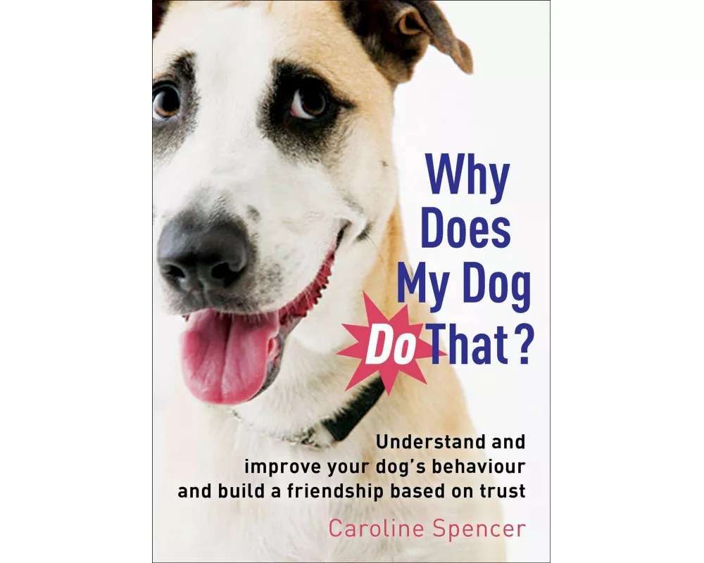 Why Does My Dog Do That?