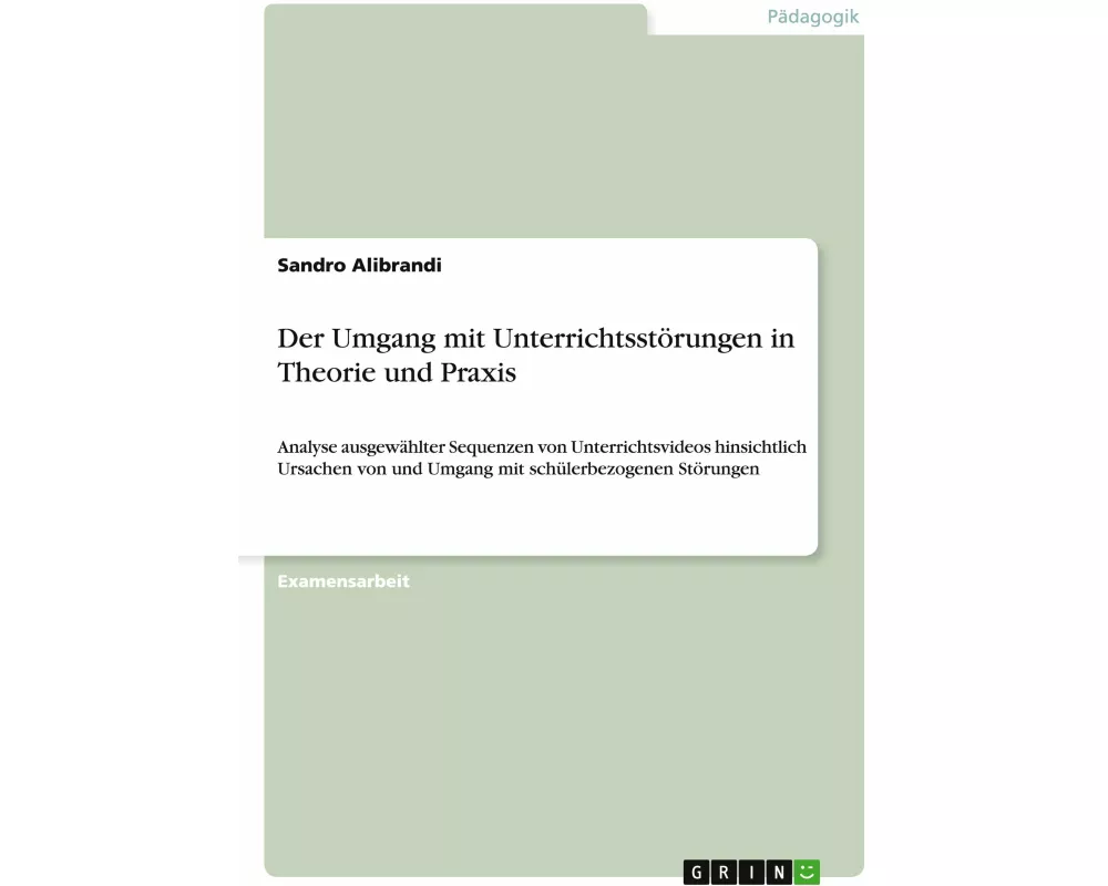 Der Umgang mit Unterrichtsstörungen in Theorie und Praxis