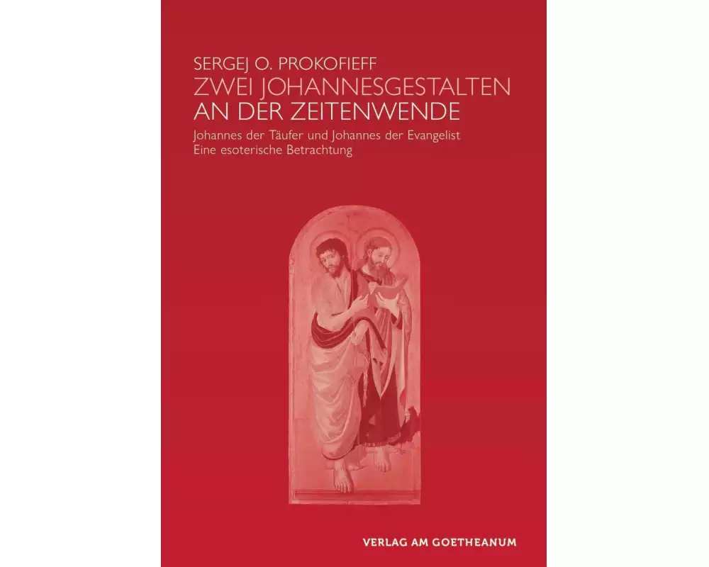 Zwei Johannes-Gestalten an der Zeitenwende