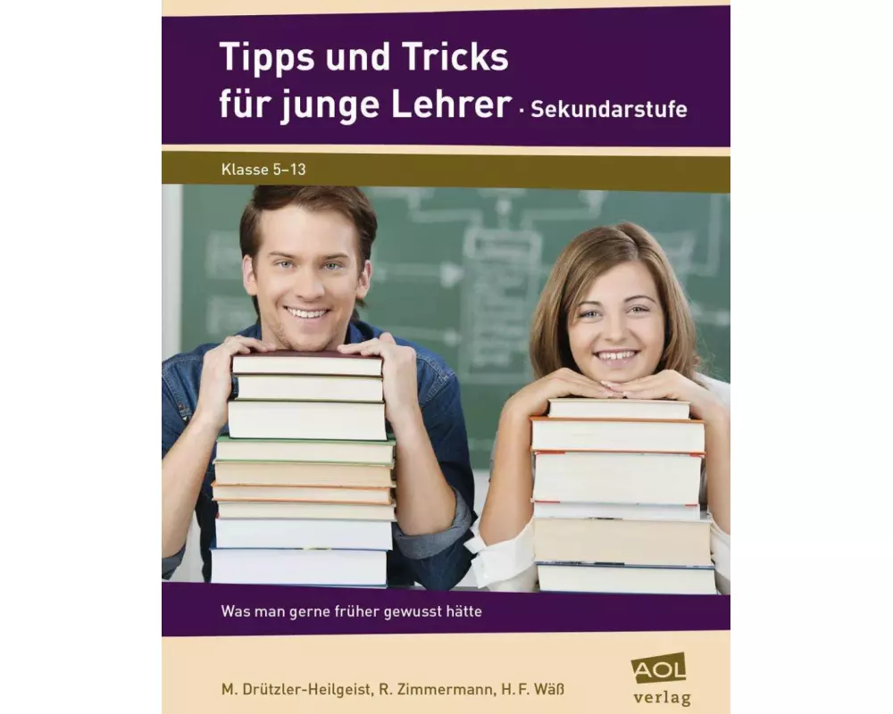 Tipps und Tricks für junge Lehrer - Sekundarstufe