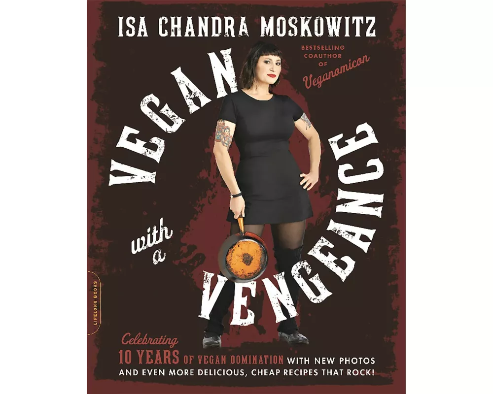 Vegan with a Vengeance (10th Anniversary Edition)