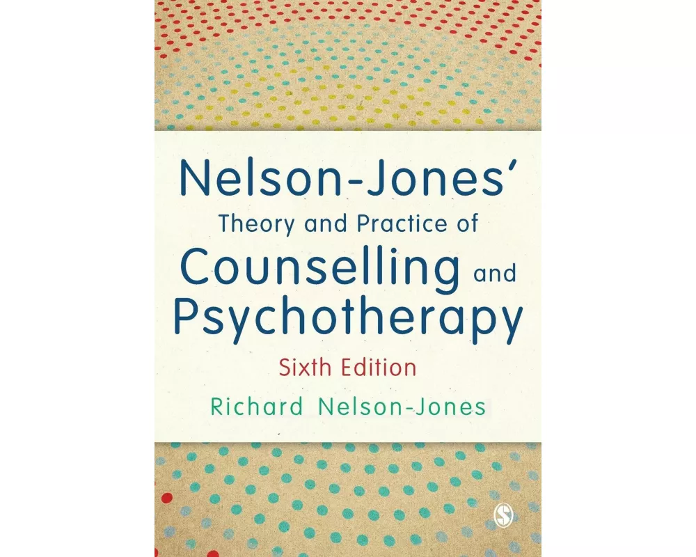 Nelson-Jones′ Theory and Practice of Counselling and Psychotherapy