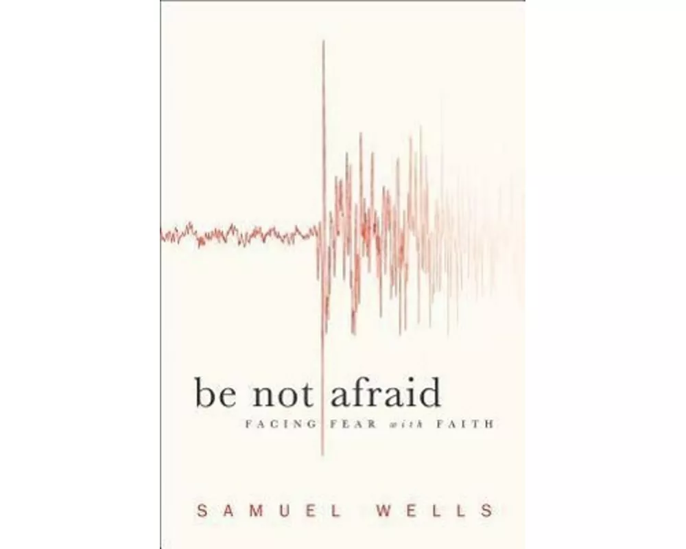 Be Not Afraid