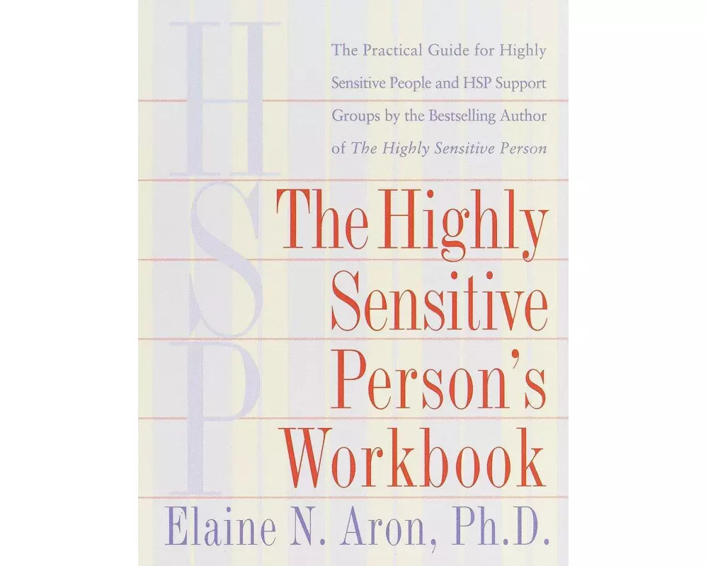 The Highly Sensitive Person's Workbook