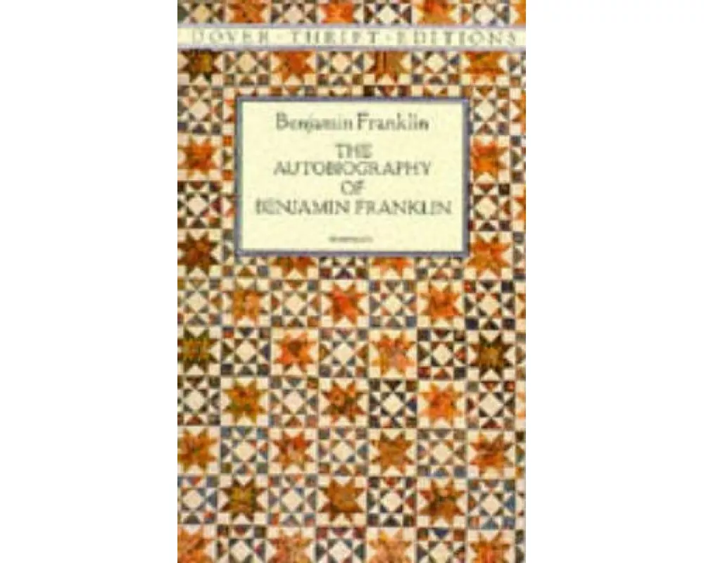 The Autobiography of Benjamin Franklin