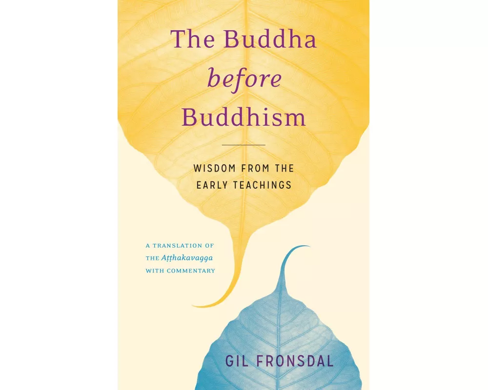 The Buddha Before Buddhism