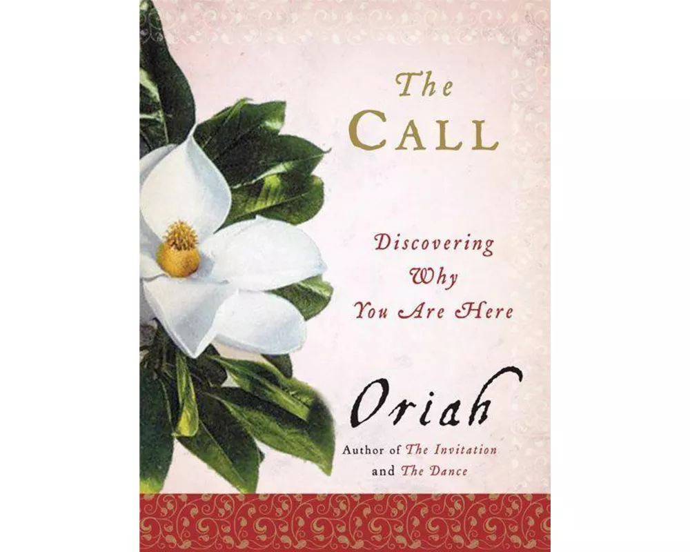 The Call: Discovering Why You Are Here