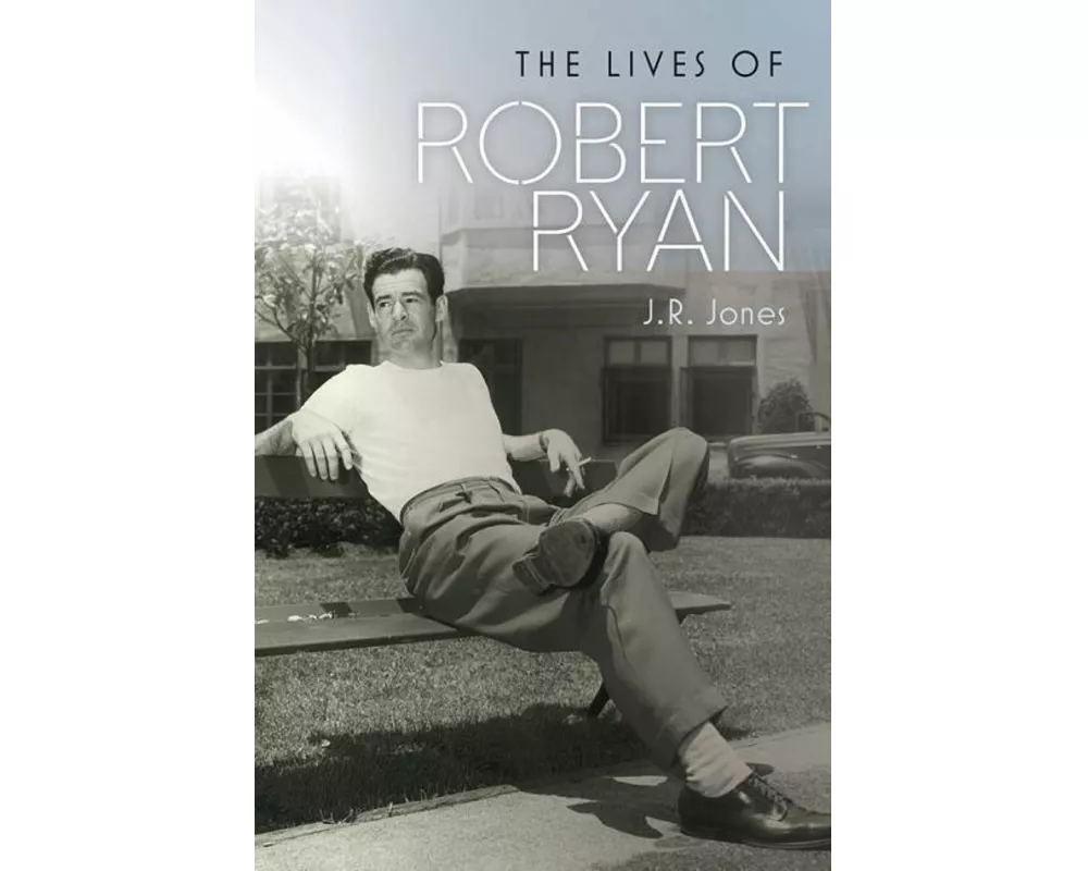 The Lives of Robert Ryan