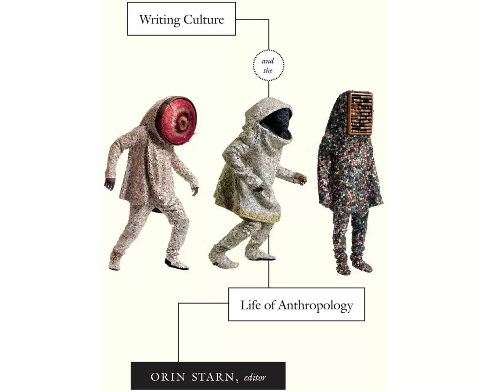Writing Culture and the Life of Anthropology