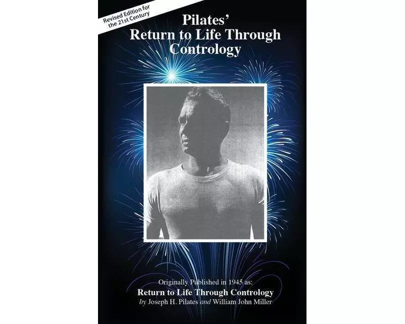 Pilates' Return to Life Through Contrology