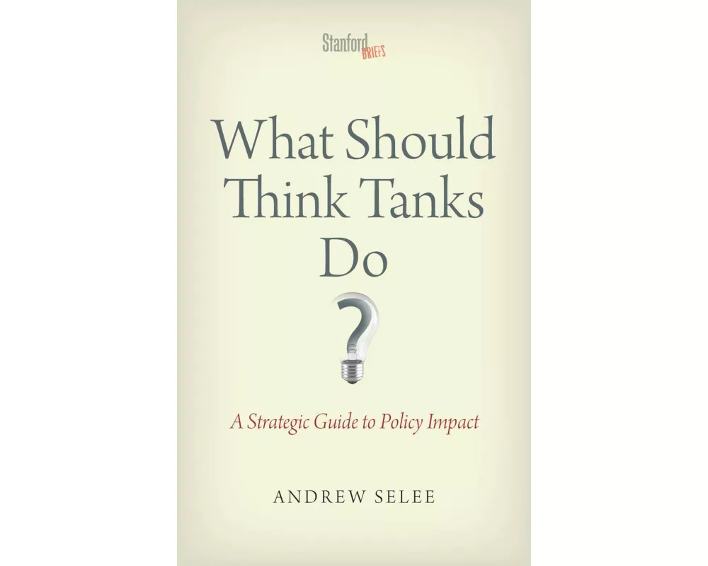 What Should Think Tanks Do?