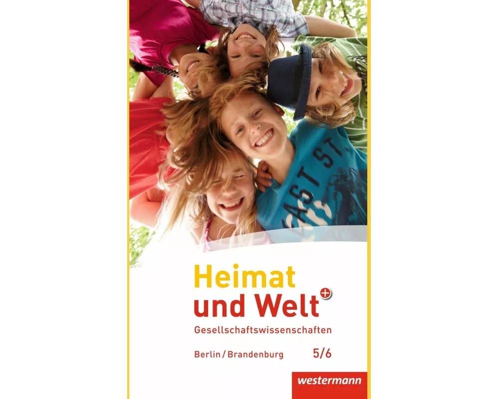 Heimat und Welt Plus - Ausgabe 2016 für Grundschulen in Berlin und Brandenburg