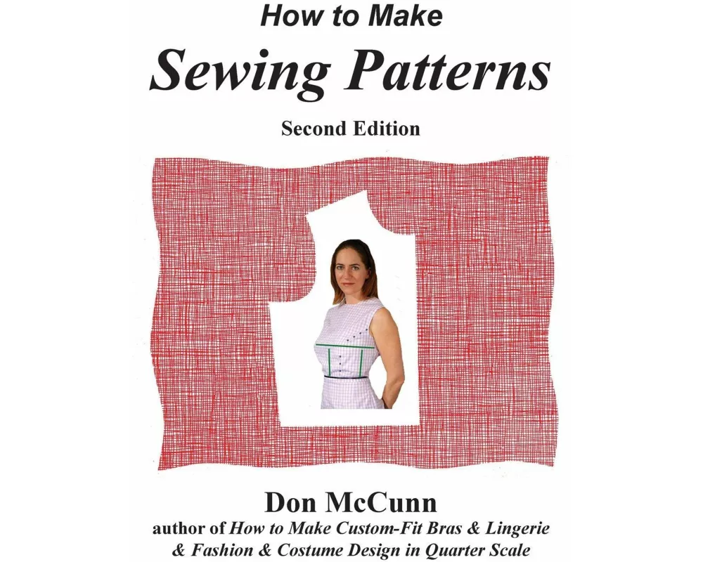 How to Make Sewing Patterns, Second Edition