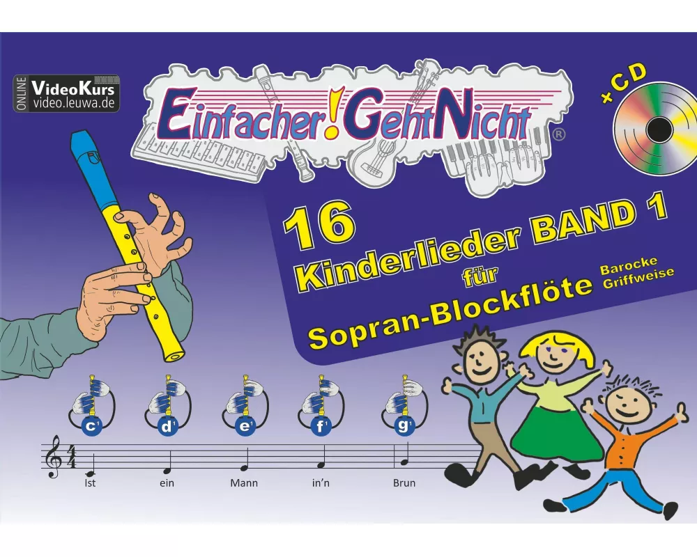 Einfacher!-Geht-Nicht: 16 Kinderlieder BAND 1 - für Sopran-Blockflöte (barocke Griffweise) mit CD