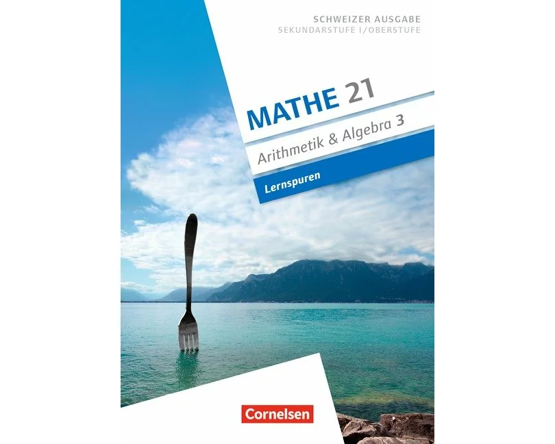 Mathe 21, Sekundarstufe I/Oberstufe, Arithmetik und Algebra, Band 3, Lernspuren, Arbeitsheft A