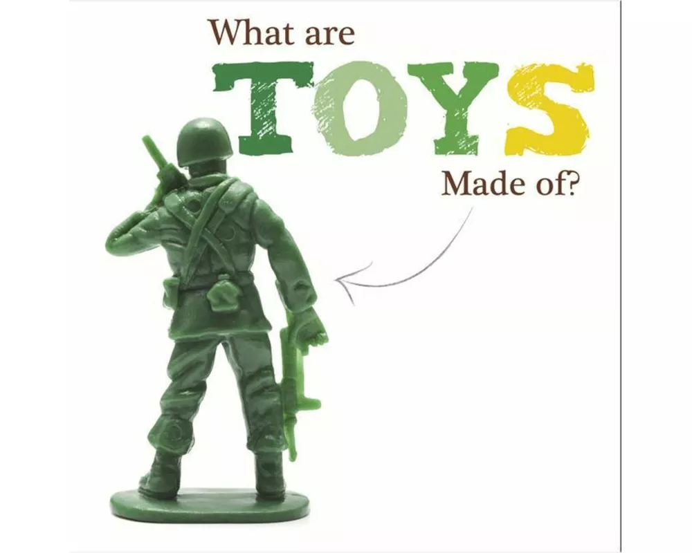 What Are Toys Made Of?
