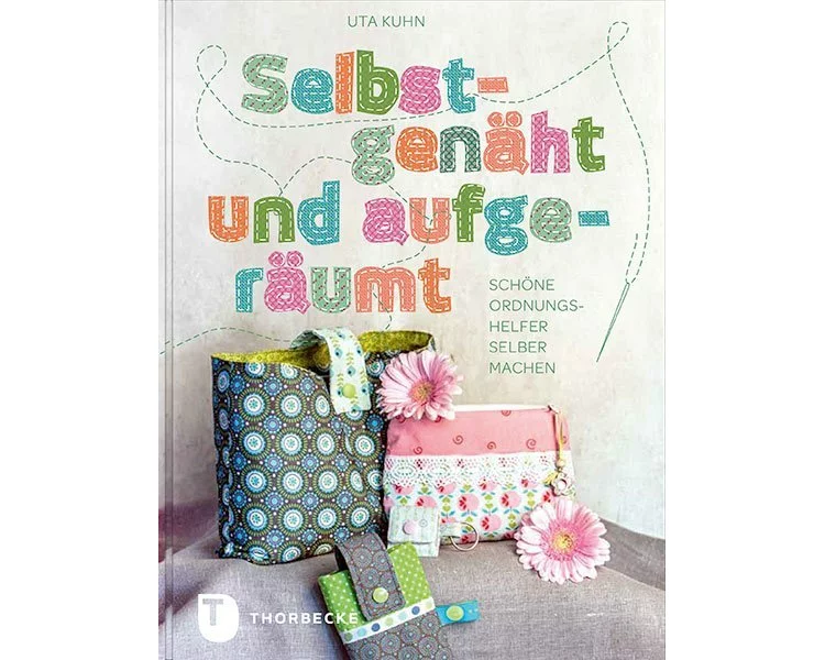 Selbstgenäht und aufgeräumt