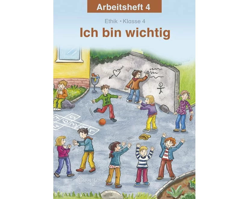Ich bin wichtig. Arbeitsheft Ethik Klasse 4. Thüringen