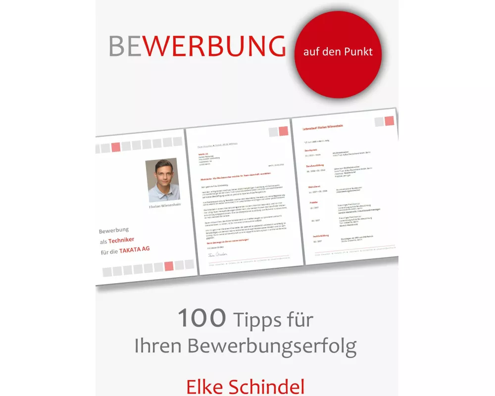 Bewerbung auf den Punkt - 100 Tipps für Ihren Bewerbungserfolg