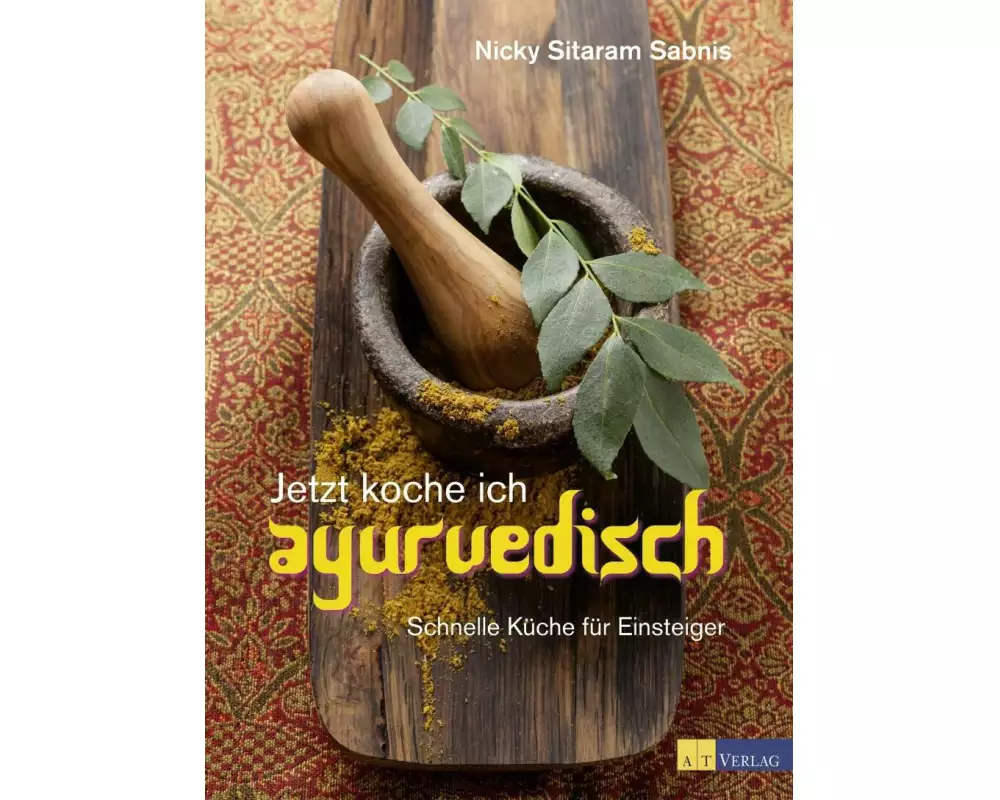 Jetzt koche ich ayurvedisch