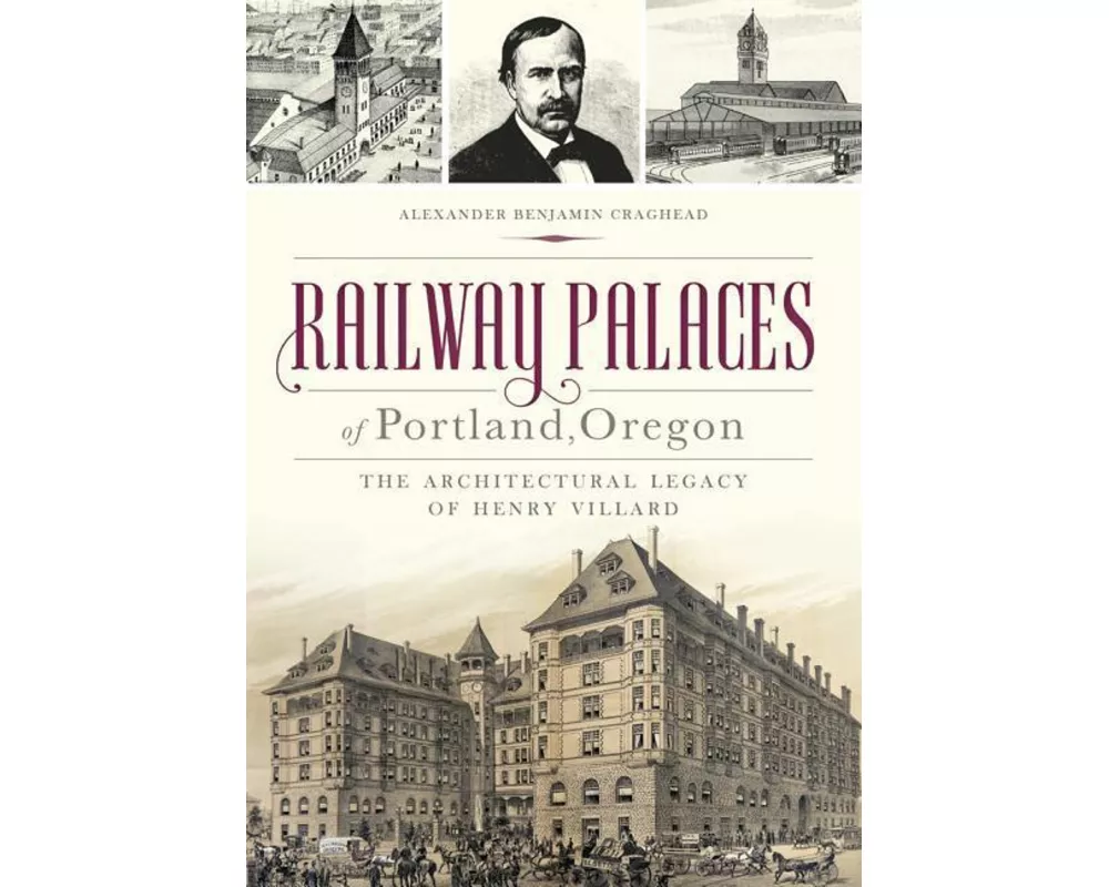 Railway Palaces of Portland, Oregon