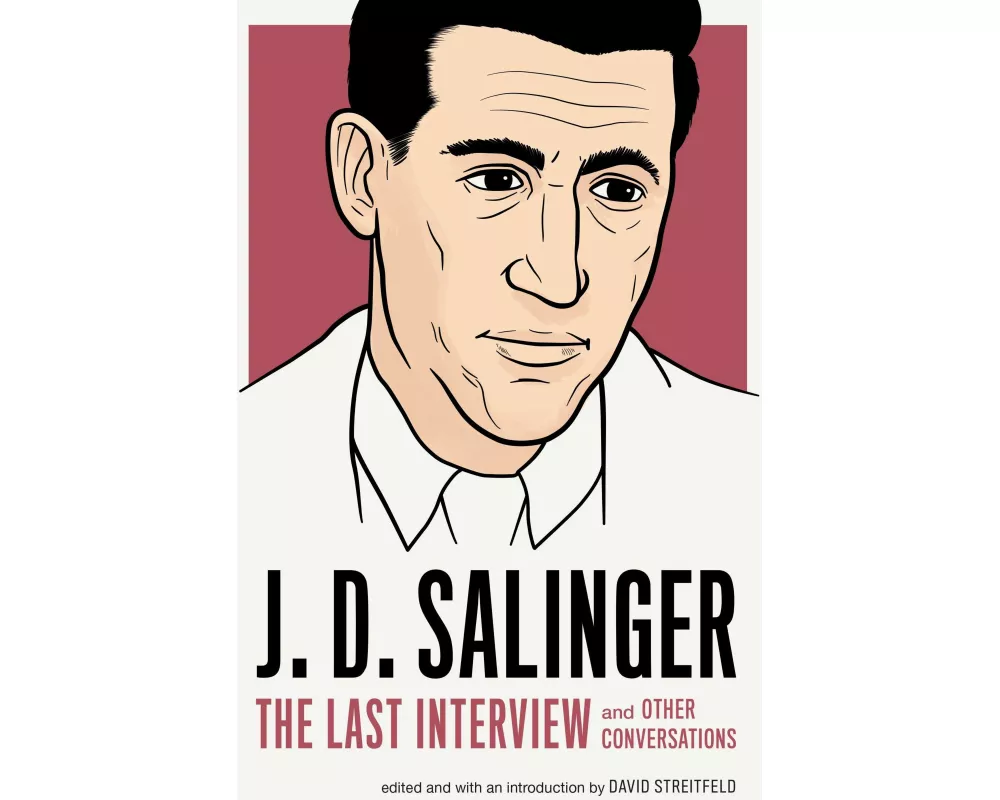 J. D. Salinger: The Last Interview