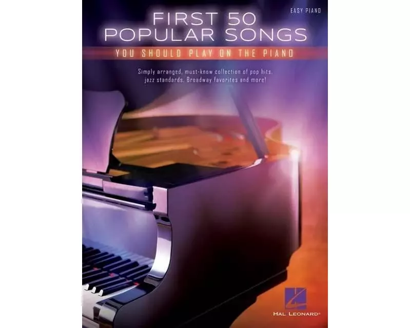 First 50 Popular Songs You Should Play on the Piano: Easy Piano Songbook with Lyrics