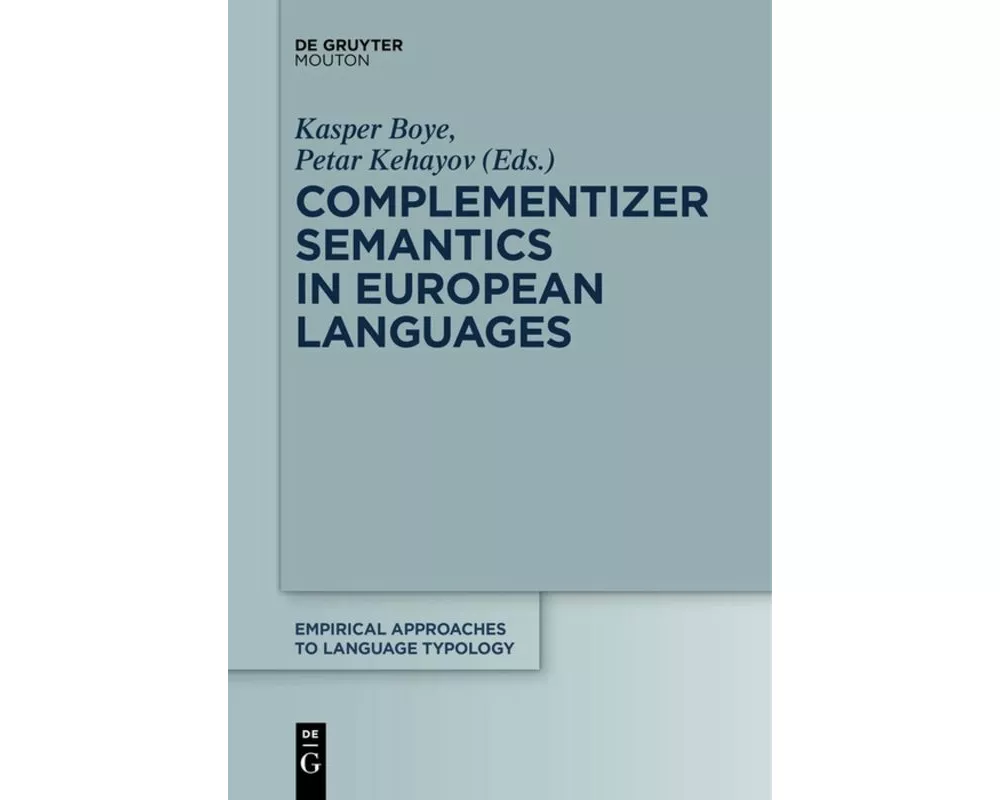 Complementizer Semantics in European Languages