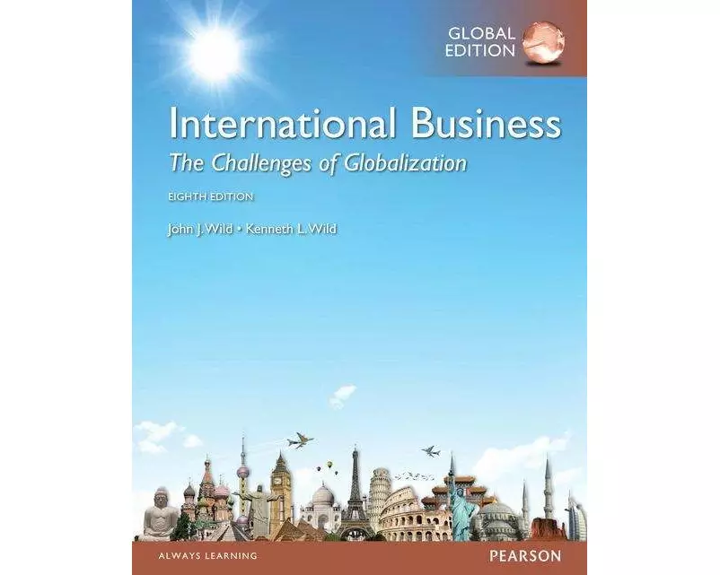 International Business: The Challenges of Globalization, Global Edition