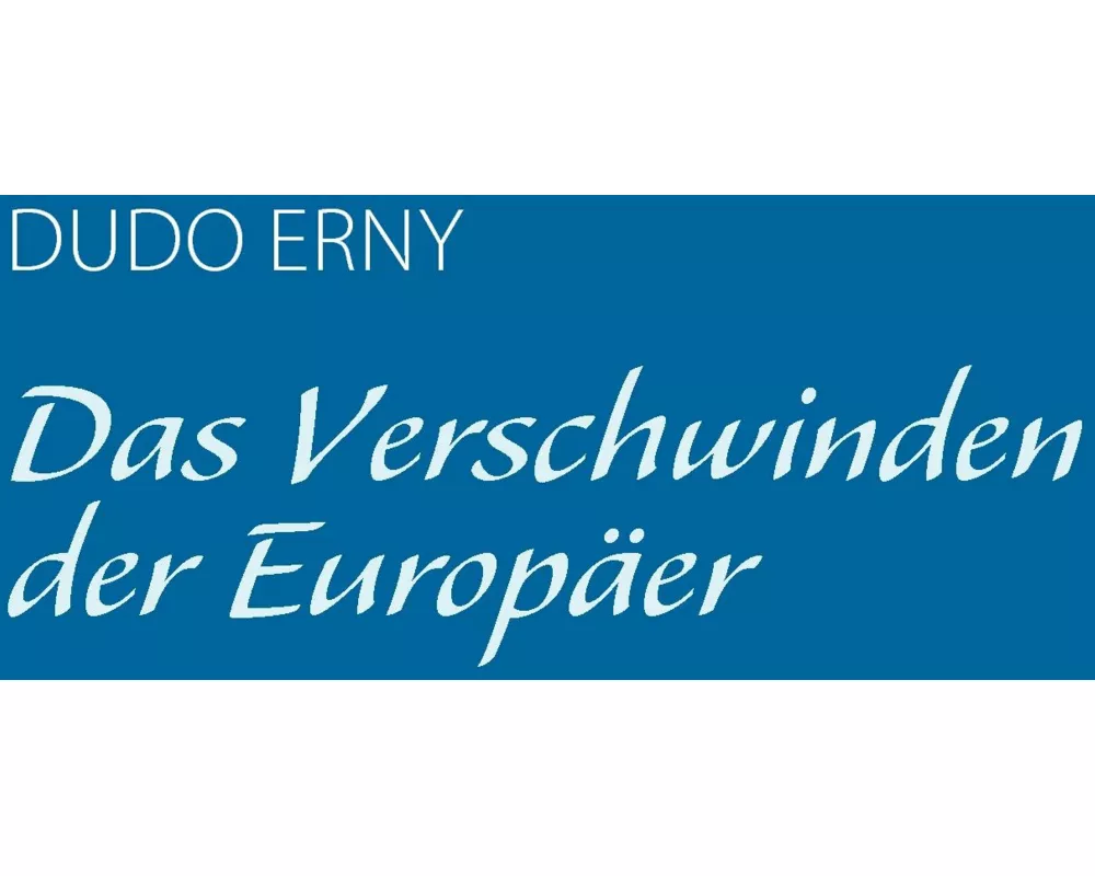 Das Verschwinden der Europäer