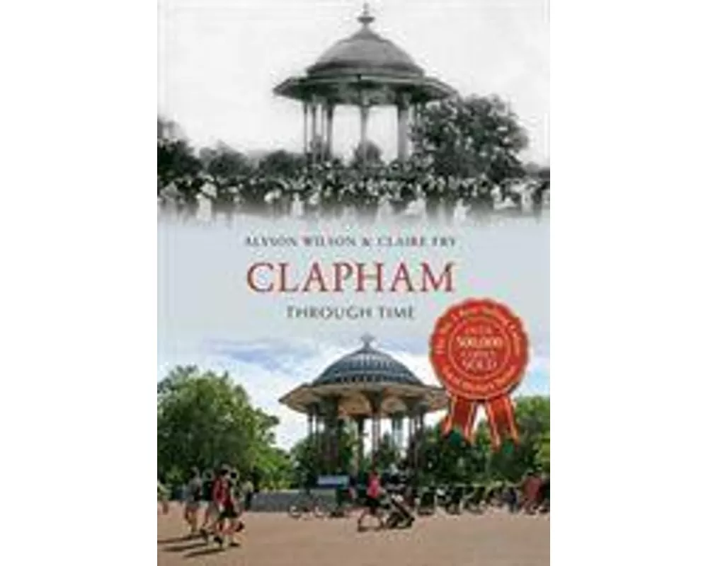 Clapham Through Time