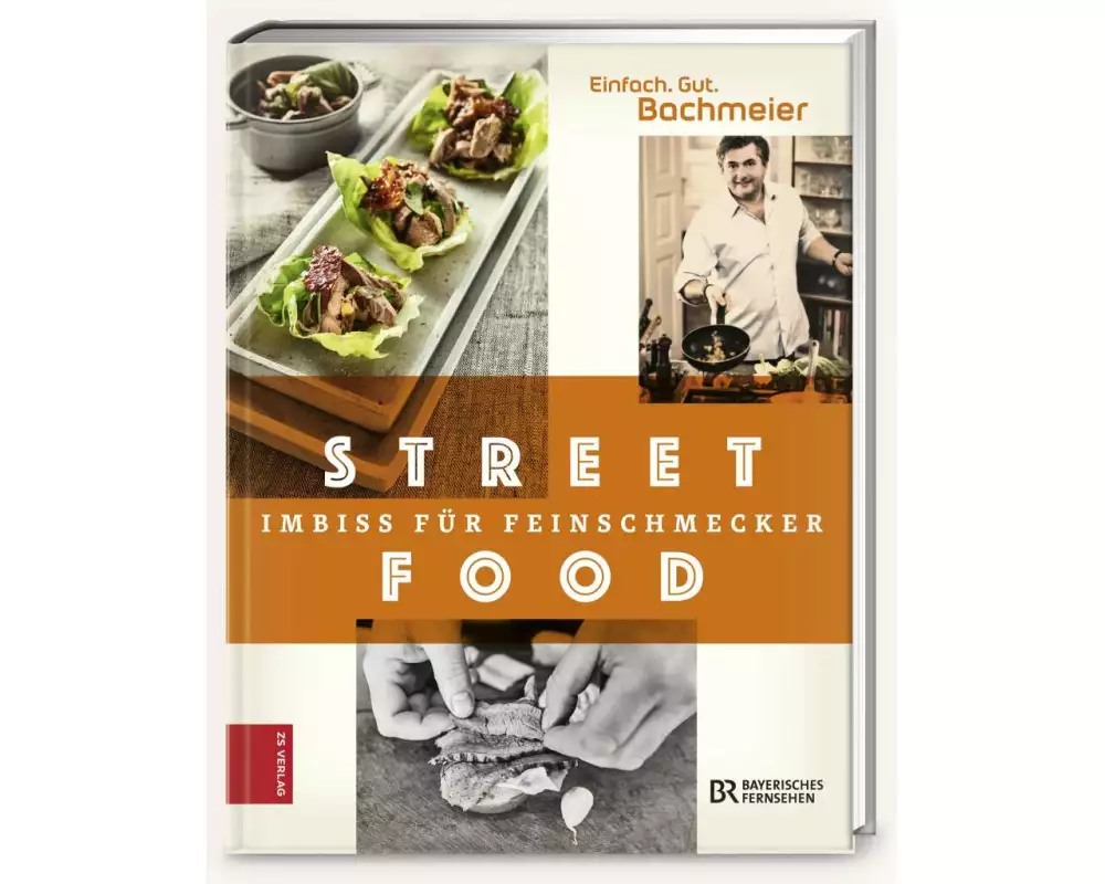 Einfach. Gut. Bachmeier. Streetfood - Imbiss für Feinschmecker