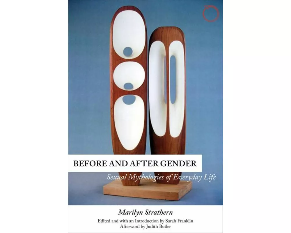 Before and After Gender – Sexual Mythologies of Everyday Life