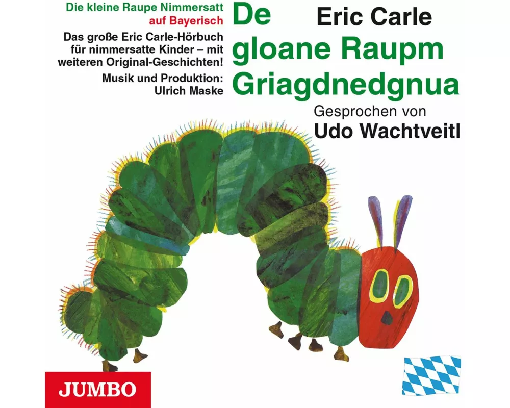 Die kleine Raupe Nimmersatt (Bayerisch)