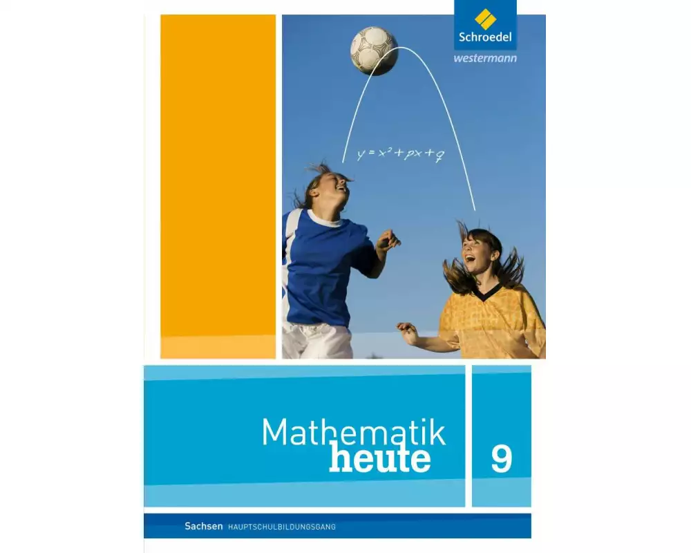 Mathematik heute - Ausgabe 2012 für Sachsen